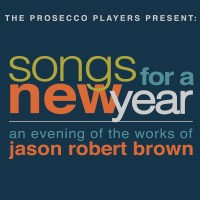 SONGS FOR A NEW YEAR: An Evening of the Works of Jason Robert Brown