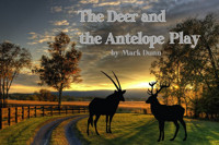 The Deer and the Antelope Play