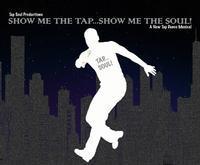 Show Me the TAP... Show Me the SOUL!