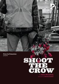 Shoot The Crow show poster
