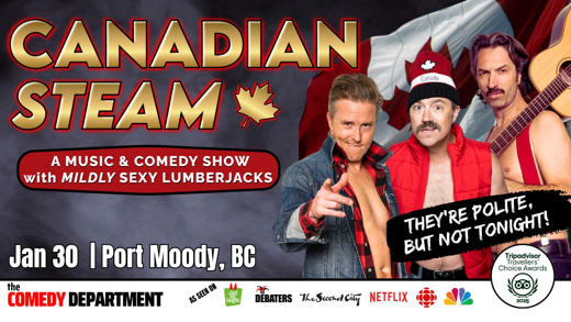 Canadian Steam: A Music and Comedy Show w/ Mildly Sexy Lumberjacks - Port Moody! show poster