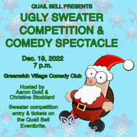 Quail Bell’s Ugly Sweater Competition & Comedy Spectacle show poster