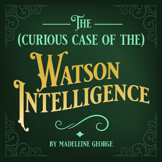 The (Curious Case of the) Watson Intelligence