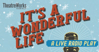 It's a Wonderful Life: A Live Radio Play in San Francisco