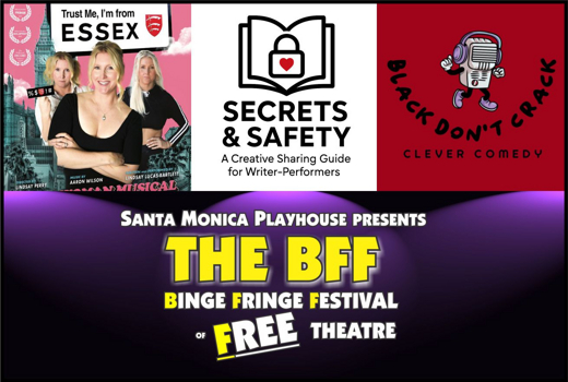 The BFF Binge Fringe Festival of FREE Theatre! What’s playing on BFF FRIDAYS?