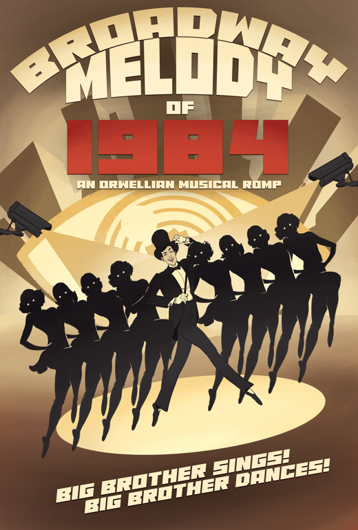 Broadway Melody of 1984: An Orwellian Musical Romp show poster