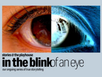 Stories @ The Playhouse: In the Blink of an Eye