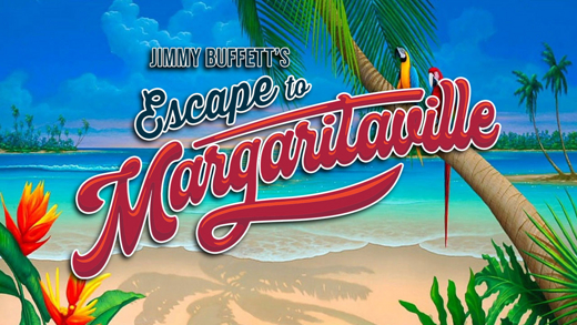 Jimmy Buffet's Escape to Margaritaville show poster