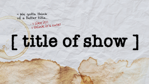 [title of show]
