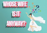 Whose Wife Is It Anyway