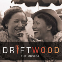 Driftwood – The Musical in Australia - Melbourne