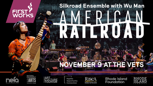 FirstWorks presents American Railroad: Silkroad Ensemble featuring Wu Man  