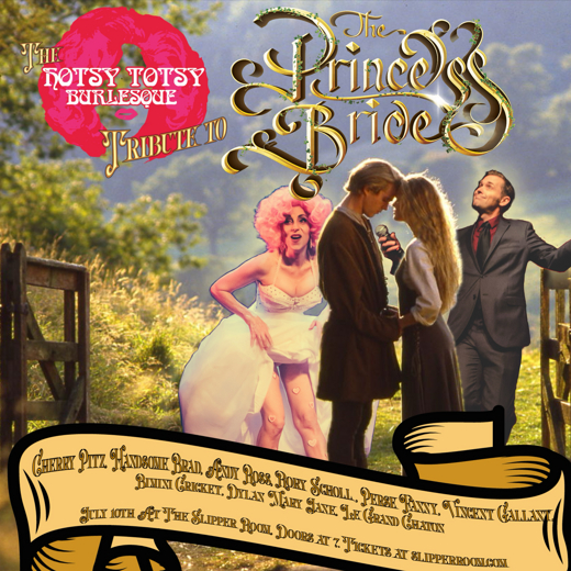 A Hotsy Totsy Burlesque Tribute to The Princess Bride