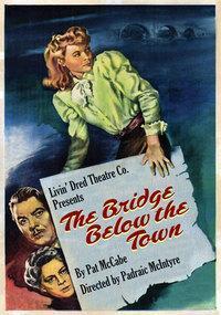 The Bridge Below the Town show poster