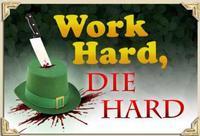 Work Hard, Die Hard show poster