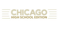 CHICAGO: High School Edition