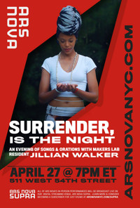 Surrender, is the night An Evening of Songs & Orations with Jillian Walker show poster