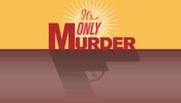 It's Only Murder show poster