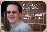Comedy & Cocktails with Tom Stewart & Friends show poster