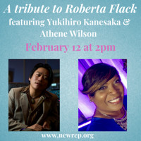 Yuki Kanesaka presents A Tribute to Roberta Flack featuring Athene Wilson in Boston Logo