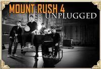 Mount Rush 4 Unplugged show poster