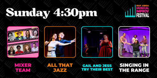 Bay Area Musical Improv Festival - Sunday 4:30PM Show