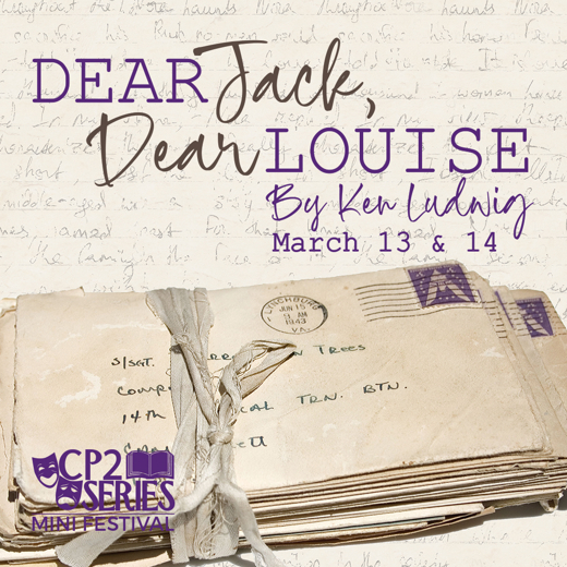 CP2 Readers Theatre: “Dear Jack, Dear Louise” by Ken Ludwig