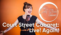 Court Street Cabaret Live! Again!