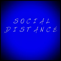 SOCIAL DISTANCE show poster