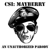 CSI: Mayberry - An Unauthorized Parody