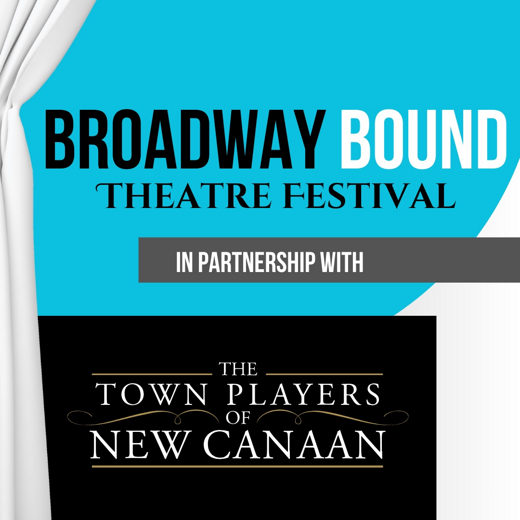 Broadway Bound Theatre Festival 2024 Season