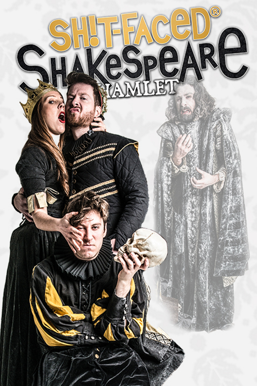 Shit-faced Shakespeare®: Hamlet in Boston