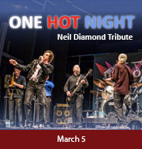 One Hot Night - A Neil Diamond Tribute at The Noel S. Ruiz Theatre