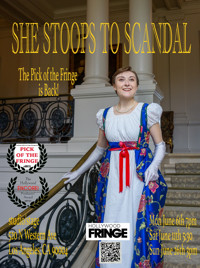“She Stoops To Scandal”: Ages 13+ · Family Friendly · World Premiere · One Woman Show · 65 mins · Hollywood Fringe Festival 2022 show poster