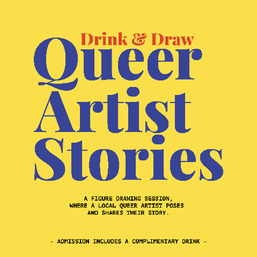 Drink & Draw: Queer Artist Stories show poster