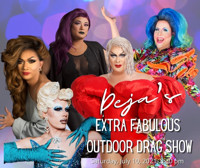 Deja's Extra Fabulous Outdoor Drag Show show poster