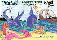 Pirates! Theodore Thud and the Quest for Weird Beard