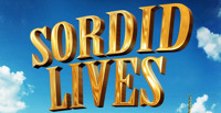 SORDID LIVES (the movie) show poster