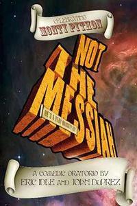 Not The Messiah show poster
