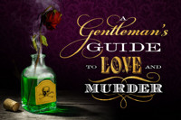 A GENTLEMAN'S GUIDE TO LOVE AND MURDER