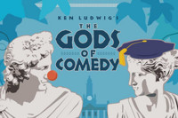 Ken Ludwig's The Gods of Comedy show poster