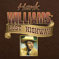 HANK WILLIAMS: LOST HIGHWAY