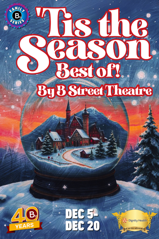 'TIS THE SEASON: BEST OF! By B Street Theatre in Sacramento