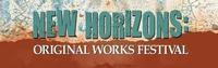 New Horizons: Original Works Festival
