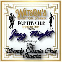 Watson’s Speakeasy Night Featuring Jazz by the Sandy Santa Cruz Quartet