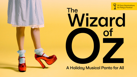 THE WIZARD OF OZ: A HOLIDAY MUSICAL PANTO FOR ALL in Toronto