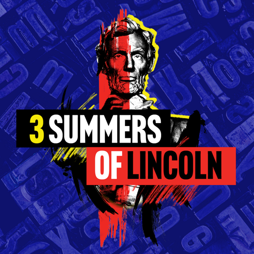 3 Summers of Lincoln show poster