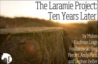 The Laramie Project: Ten Years Later