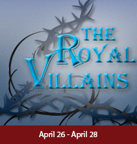 The Royal Villains at The Noel S. Ruiz Theatre show poster