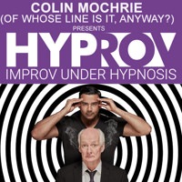 HYPROV: Improv under Hypnosis featuring Colin Mochrie
